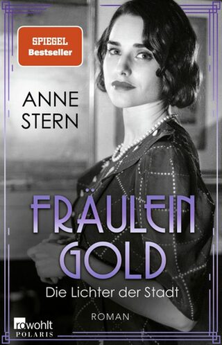 Anne Stern liest aus ihrem neuen Roman "Fräulein Gold - Lichter der Stadt".